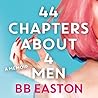 44 Chapters About 4 Men by B.B. Easton