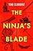 The Ninja's Blade (Lily Wong, #2)