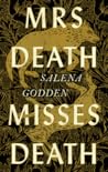 Mrs Death Misses Death by Salena Godden