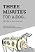 Three Minutes for a Dog: My Life in an Iron Lung