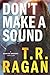 Don't Make a Sound (Sawyer Brooks, #1) by T.R. Ragan