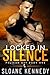 Locked in Silence by Sloane Kennedy