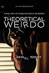 Theoretical Weirdo by John E.L. Tenney