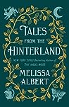 Tales From the Hinterland (The Hazel Wood, #2.5)