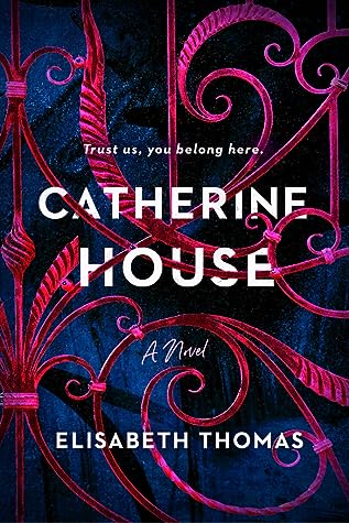 Catherine House by Elisabeth    Thomas