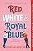 Red, White & Royal Blue