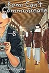 Komi Can't Communicate, Vol. 8 by Tomohito Oda