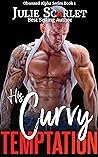 His Curvy Temptation by Julie Scarlet