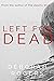 Left for Dead (Amelia Kellaway #1)