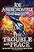 The Trouble with Peace (The Age of Madness, #2) by Joe Abercrombie