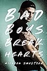 Bad Boys Break Hearts by Micalea Smeltzer