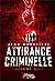 Attirance Criminelle Tome 3