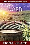 Aged for Murder by Fiona Grace