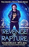 Revenge & Rapture by Deborah Wilde