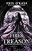 Fires of Treason (War and Deceit, #2)