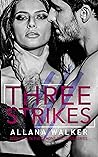 Three Strikes by Allana Walker