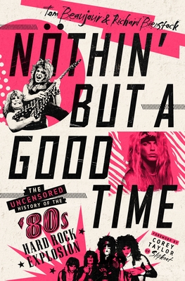 Nöthin' But a Good Time by Tom Beaujour