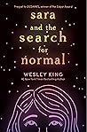 Sara and the Search for Normal by Wesley King