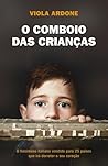 O Comboio das Crianças by Viola Ardone