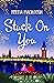 Stuck On You by Portia MacIntosh