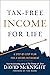 Tax-Free Income for Life: A Step-by-Step Plan for a Secure Retirement