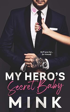 My Hero's Secret Baby by Mink