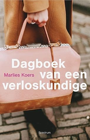 Dagboek van een verloskundige by Marlies Koers