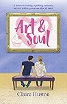 Art and Soul by Claire  Huston