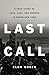 Last Call: A True Story of Love, Lust, and Murder in Queer New York