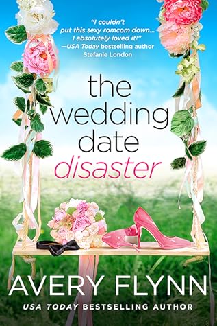 The Wedding Date Disaster by Avery Flynn