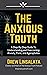 The Anxious Truth  by Drew Linsalata