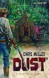 Dust by Chris    Miller