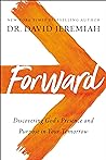 Forward: Discovering God’s Presence and Purpose in Your Tomorrow