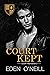 Court Kept (Court High, #3)