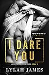 Book cover for I Dare You (Truth And Dare Duet, #2)