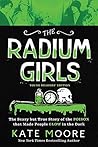 The Radium Girls: : The Scary but True Story of the Poison that Made People Glow in the Dark