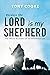 Because the Lord is My Shepherd: The Twelve Blessings of an Empowered Life