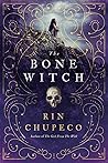 The Bone Witch by Rin Chupeco