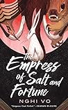 The Empress of Salt and Fortune by Nghi Vo