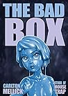 The Bad Box by Carlton Mellick III