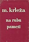 Na rubu pameti by Miroslav Krleža