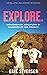 Explore: Extraordinary Adve...