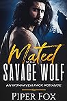 Mated to the Savage Wolf by Piper Fox