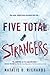 Five Total Strangers by Natalie D. Richards