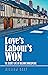 Love's Labour's Won: The Secret Life of William Shakespeare