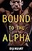 Bound to the Alpha