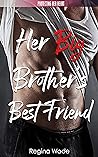 Her Brother's Best Friend by Regina Wade