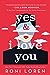 Yes & I Love You (Say Every...