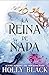 La reina de nada (Los habitantes del aire, #3)