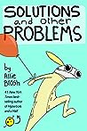 Solutions and Other Problems by Allie Brosh